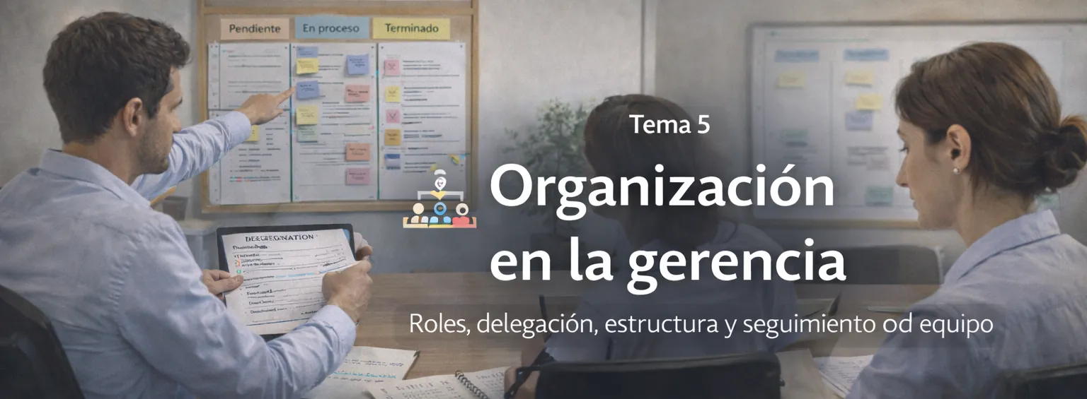 Organización en la gerencia (Segundo pilar de la administración)